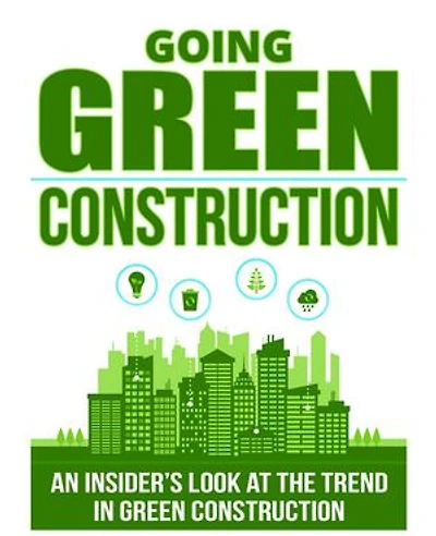 Going Green Construction