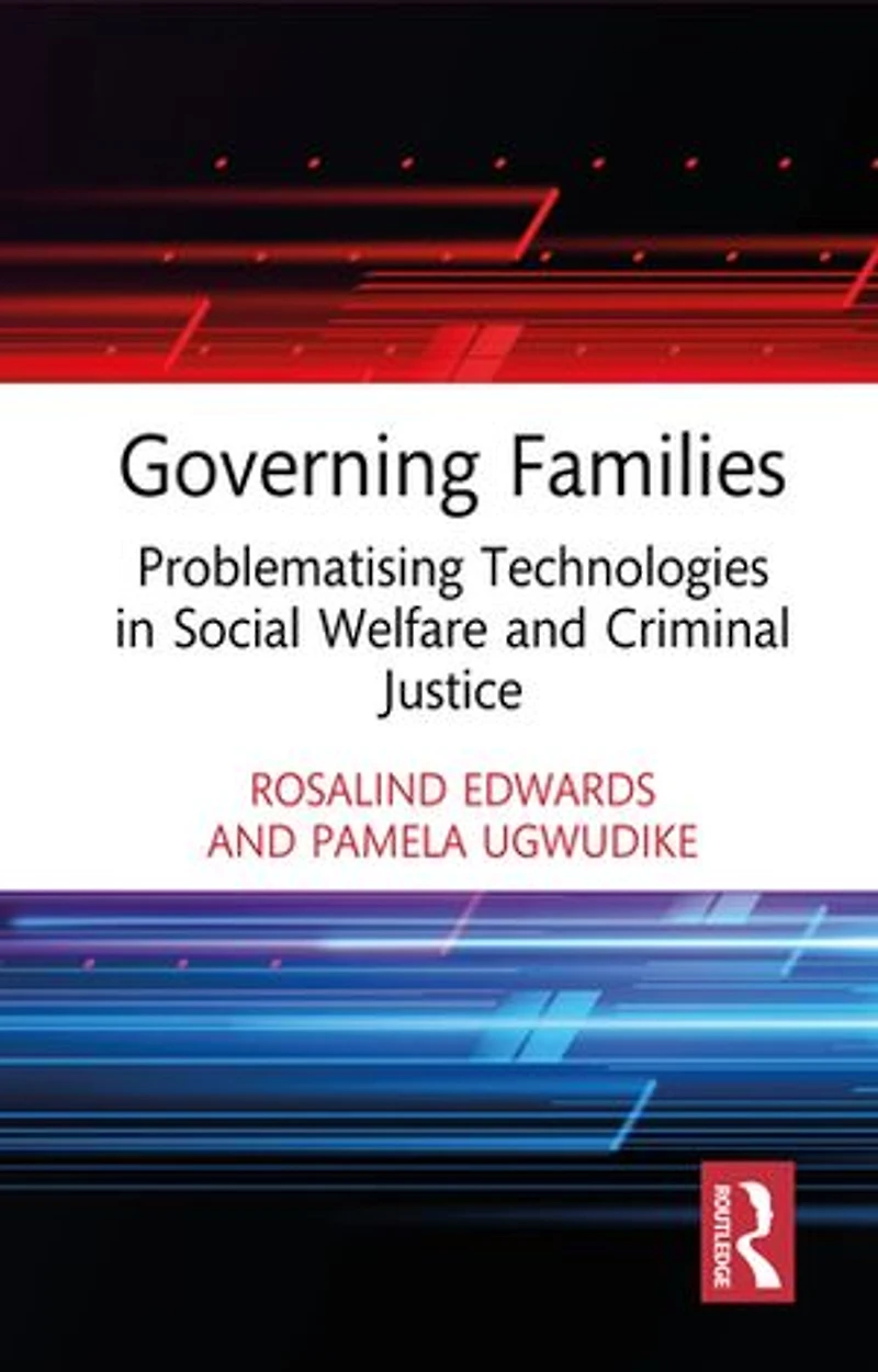 Governing Families: Problematising Technologies Social Welfare and Criminal Justice