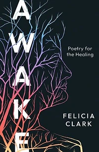 AWAKE: Poetry for the Healing