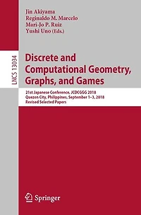 Discrete and Computational Geometry, Graphs, Games: 21st Japanese Conference, JCDCGGG 2018, Quezon City, Philippines, September 1-3, Revised Selected Papers