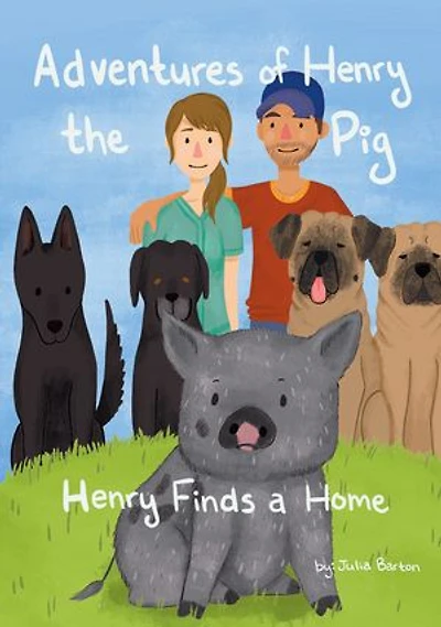 Adventures of Henry the Pig: Henry Finds a Home