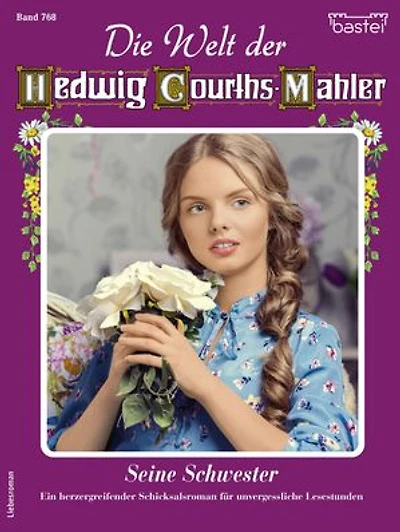 Die Welt der Hedwig Courths-Mahler 768: Seine Schwester