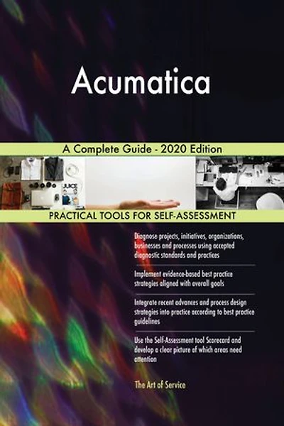 Acumatica A Complete Guide - 2020 Edition