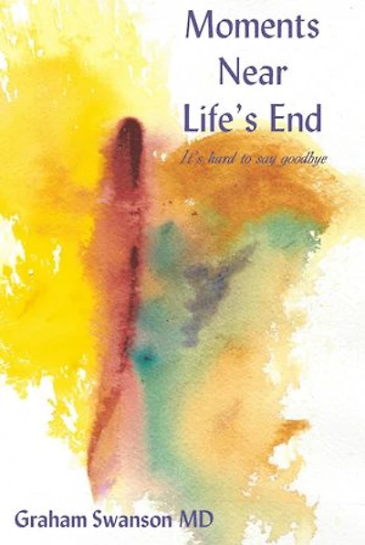 Moments Near Life's End: It's hard to say goodbye