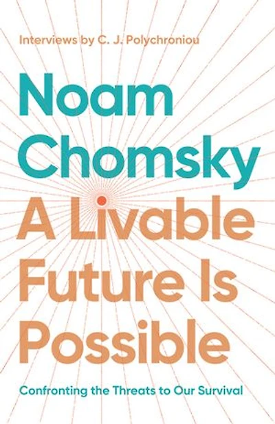 A Livable Future is Possible: Confronting the Threats to Our Survival