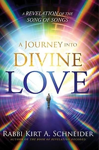 A Journey Into Divine Love: Revelation of the Song Songs