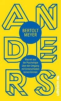 Anders: Was wir aus der Psychologie über den Umgang mit Unterschieden lernen können | Die Psychologie der Unterschiede fundiert erklärt
