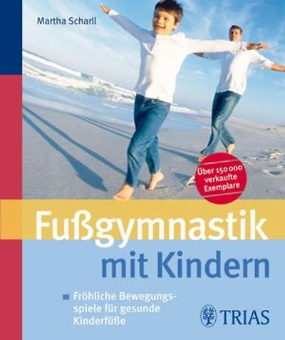 Fußgymnastik mit Kindern: Fröhliche Bewegungsspiele für gesunde Kinderfüße
