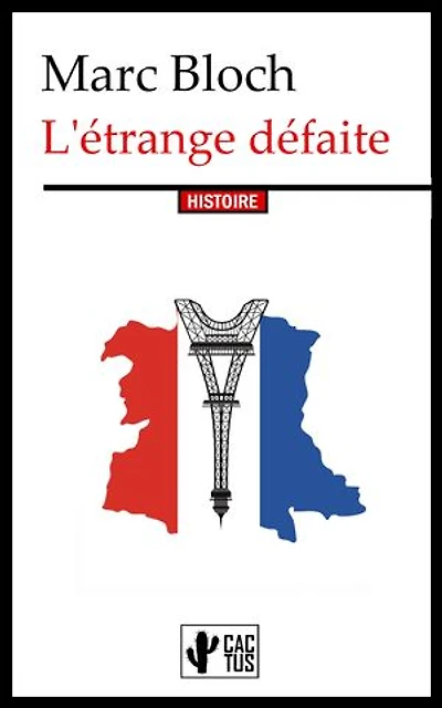 L'étrange défaite: Et autres essais
