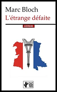 L'étrange défaite: Et autres essais
