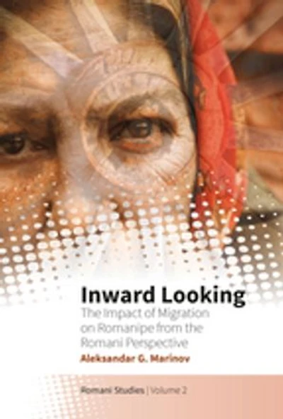 Inward Looking: the Impact of Migration on Romanipe from Romani Perspective