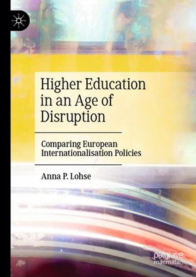 Higher Education an Age of Disruption: Comparing European Internationalisation Policies