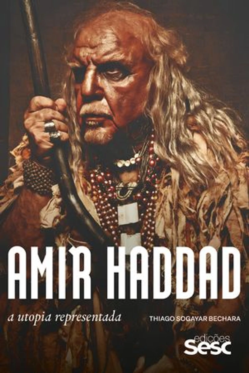 Amir Haddad: a utopia representada