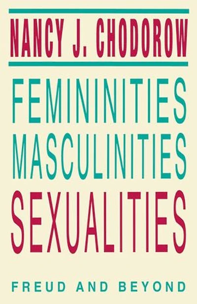 Femininities, Masculinities, Sexualities: Freud And Beyond