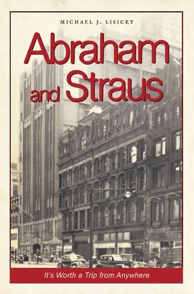Abraham and Straus: It's Worth a Trip from Anywhere