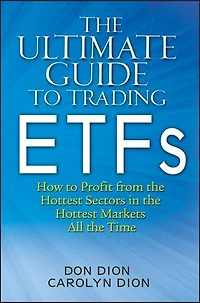 the Ultimate Guide To Trading ETFs: How Profit from Hottest Sectors Markets All Time