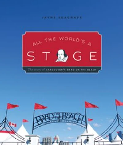 All the World's a Stage: Story of Vancouver's Bard on Beach
