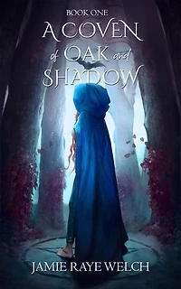 A Coven of Oak and Shadow: Book One