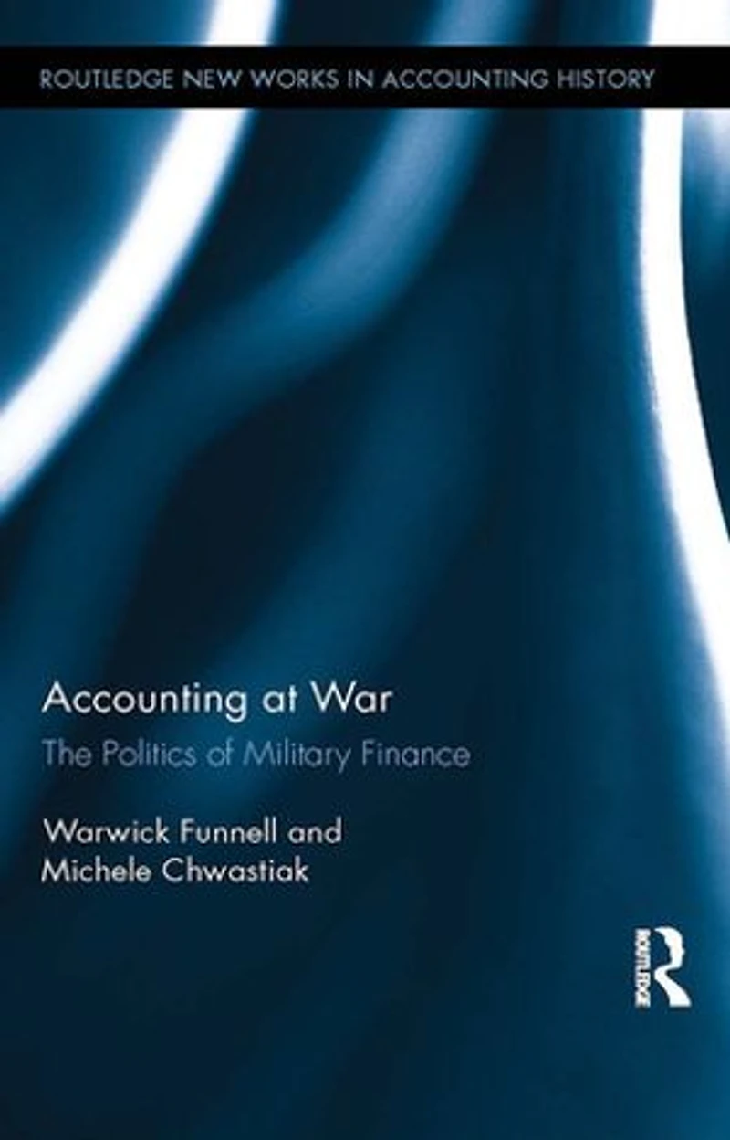 Accounting At War: The Politics Of Military Finance