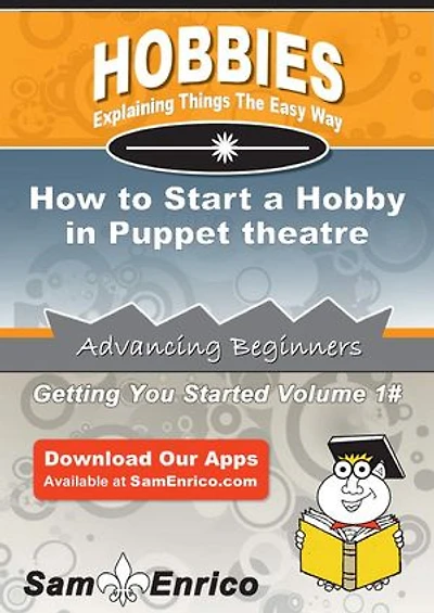 How to Start a Hobby in Puppet theatre