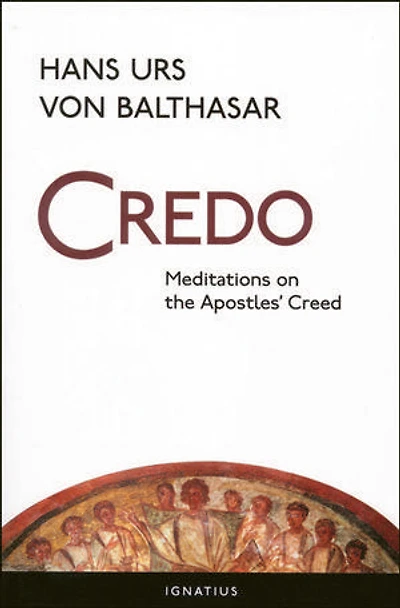Credo: Meditations On The Apostles' Creed