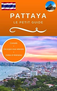 Pattaya le petit guide: Conseils, ce à quoi vous attendre, visites et itinéraires
