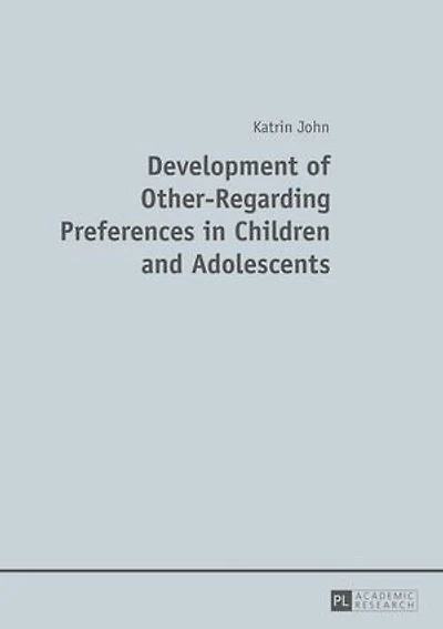 Development of Other-Regarding Preferences Children and Adolescents