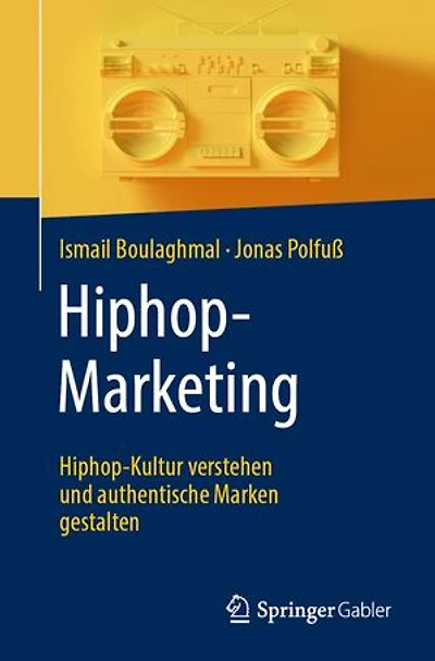 Hiphop-Marketing: Hiphop-Kultur verstehen und authentische Marken gestalten