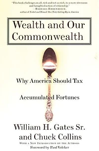 Wealth and Our Commonwealth: Why America Should Tax Accumulated Fortunes
