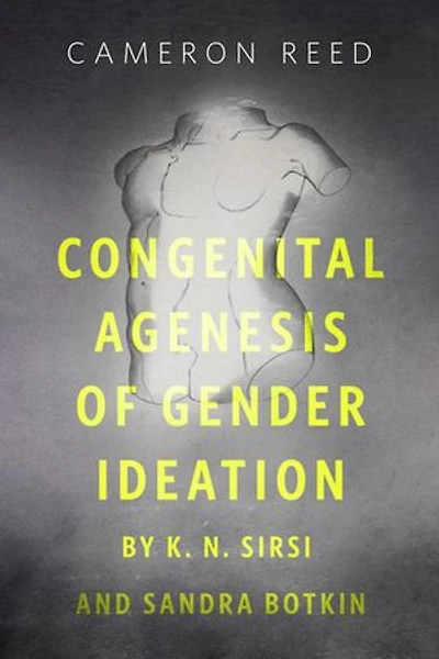 Congenital Agenesis of Gender Ideation by K.N. Sirsi and Sandra Botkin: A Tor Original
