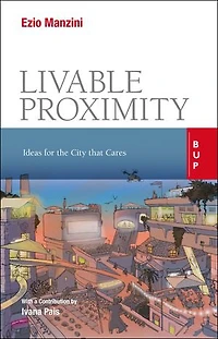 Livable Proximity: Ideas For The City That Cares