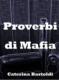 Proverbs of the Mafia: The best word is the one you do not say