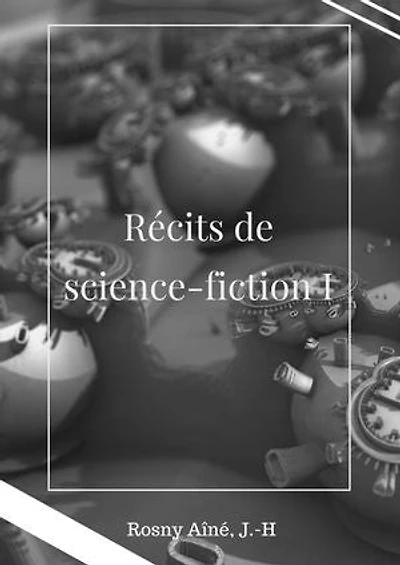 Récits de science-fiction I
