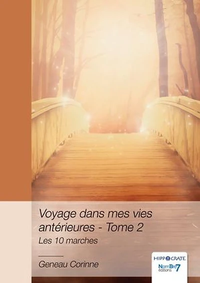Voyage dans mes vies antérieures: Tome 2