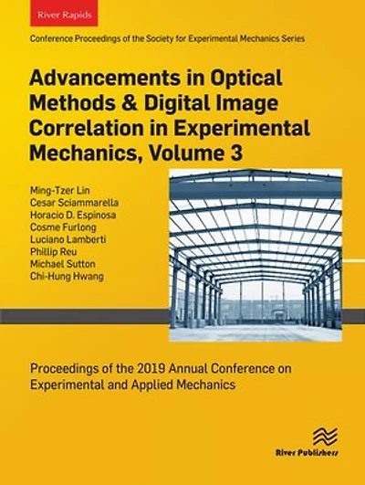 Advancements in Optical Methods & Digital Image Correlation in Experimental Mechanics, Volume 3: Proceedings of the 2019 Annual Conference on Experimental and Applied Mechanics