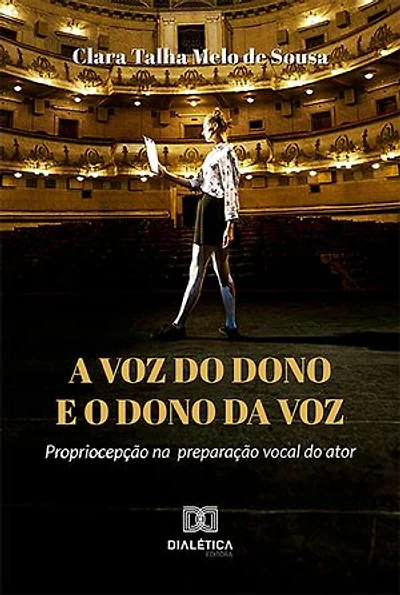 A voz do dono e o dono da voz: propriocepção na preparação vocal do ator