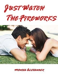 Just Watch the Fireworks