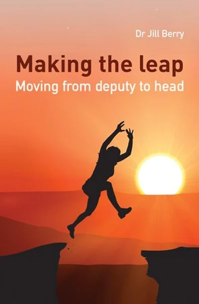 Making the Leap: Moving from deputy to head