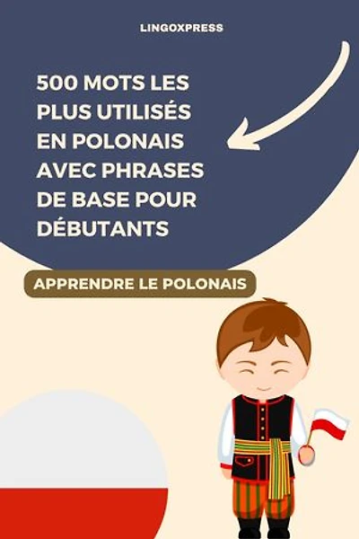500 Mots les Plus Utilisés en Polonais avec Phrases de Base pour Débutants