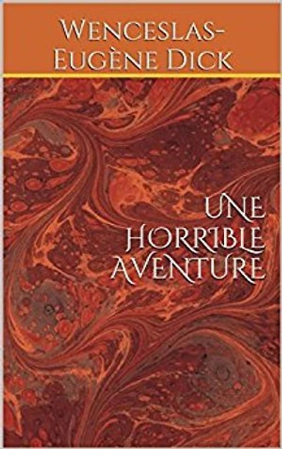 Une horrible aventure