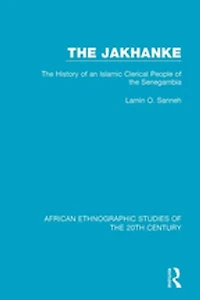 the Jakhanke: History of an Islamic Clerical People Senegambia