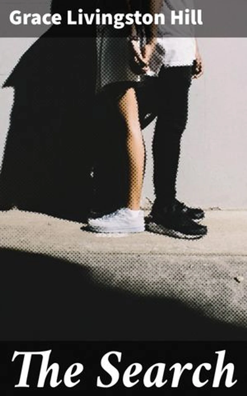 The Search: Enriched edition. A Journey of Mystery, Faith, and Redemption in Early 20th Century Christian Fiction