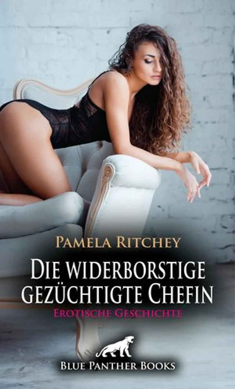 Die widerborstige gezüchtigte Chefin | Erotische Geschichte: Goldsuche mit geilen Hindernissen ...