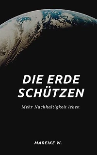 Die Erde schützen