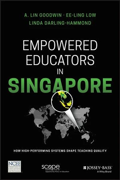 Empowered Educators Singapore: How High-Performing Systems Shape Teaching Quality