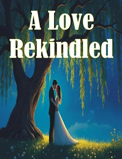 A Love Rekindled