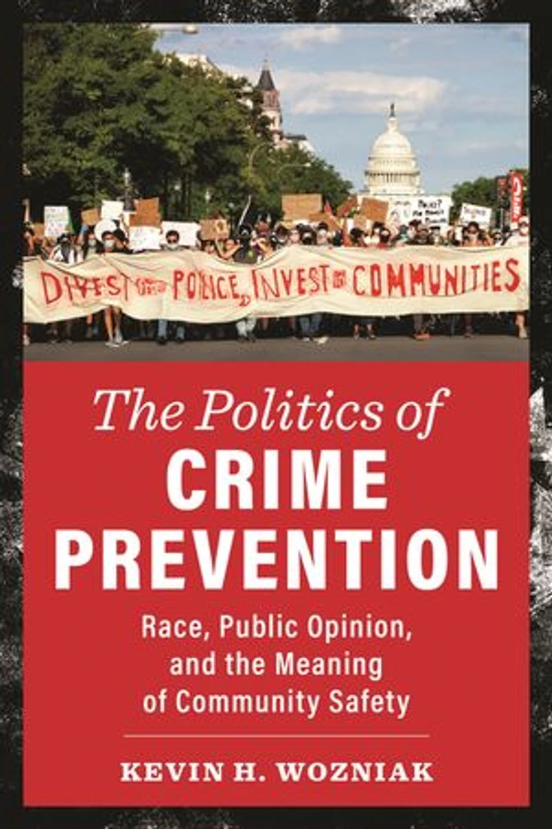 the Politics of Crime Prevention: Race, Public Opinion, and Meaning Community Safety