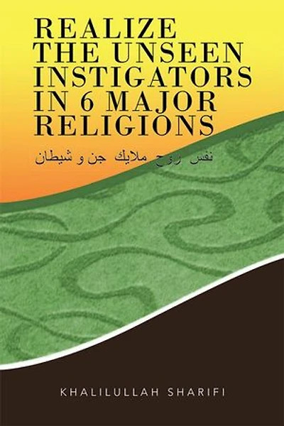 Realize the Unseen Instigators 6 Major Religions