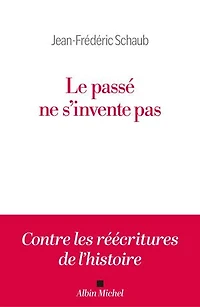 Le passé ne s'invente pas