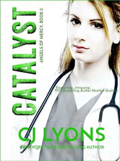 Catalyst: Angels of Mercy Book 2